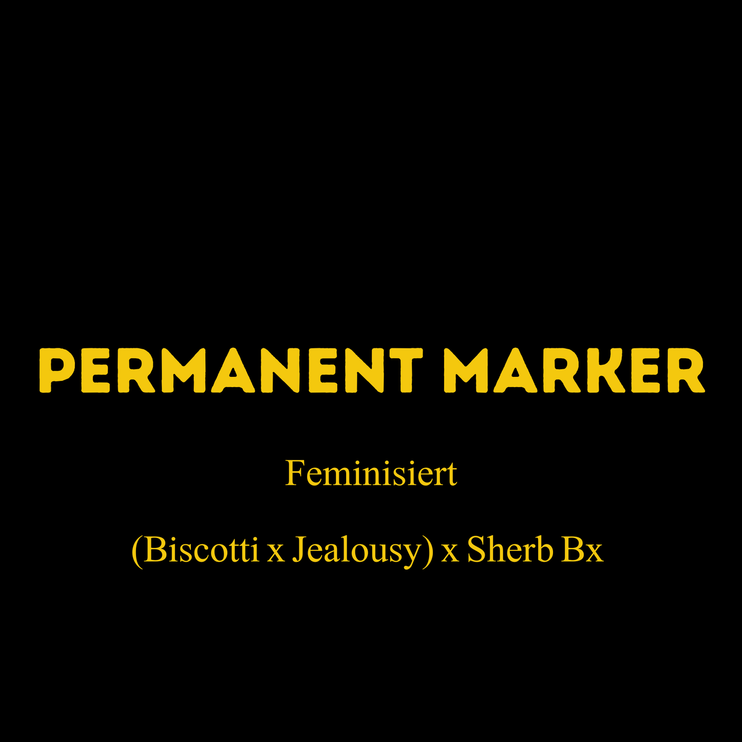 Permanent Marker (fem.)